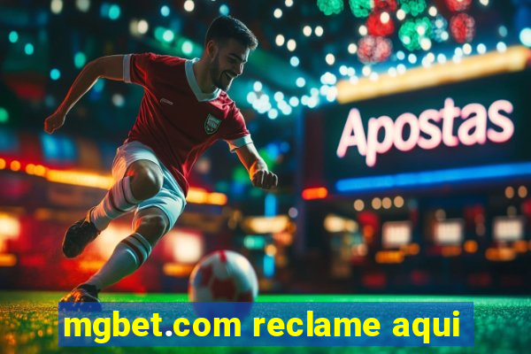 mgbet.com reclame aqui